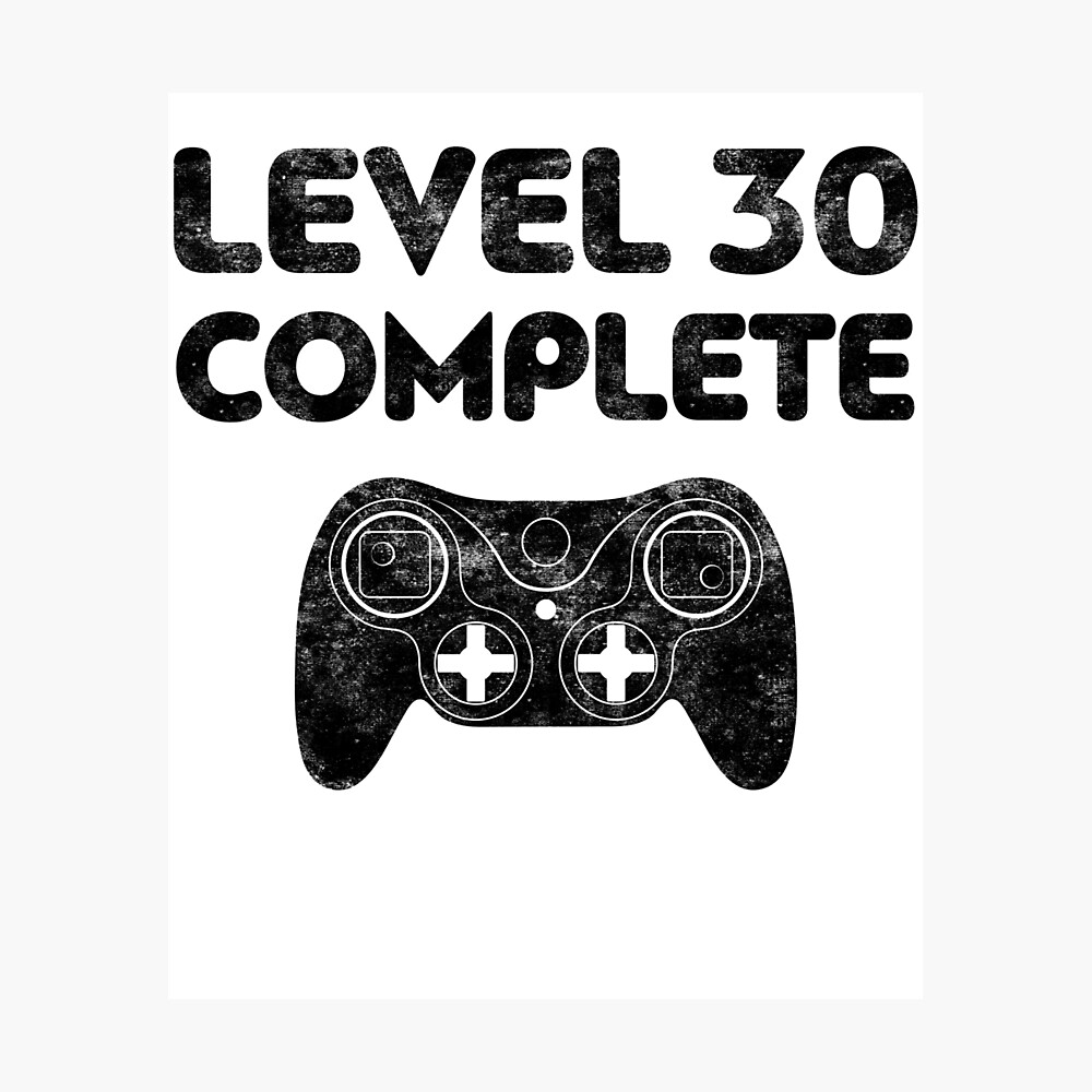 Level 30 Abgeschlossen Poster Von Deepstone Redbubble