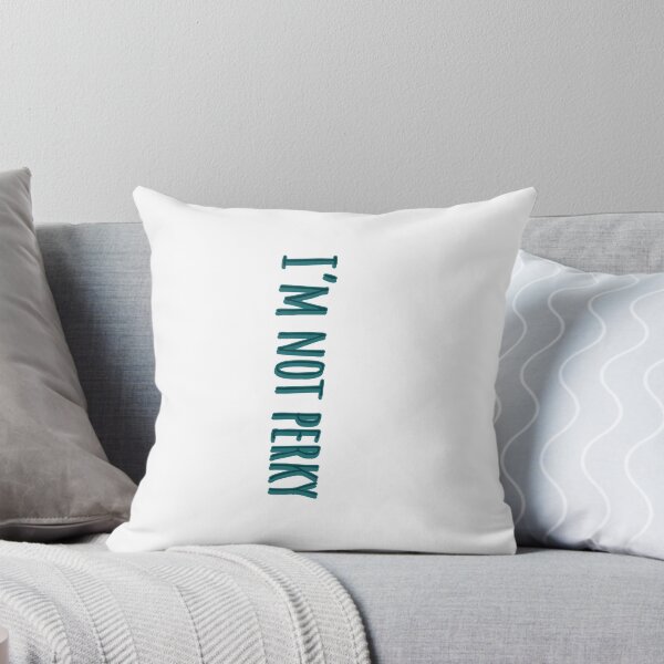 Item preview, I'm Not Perky designed and sold by Kyrah-Dailey.