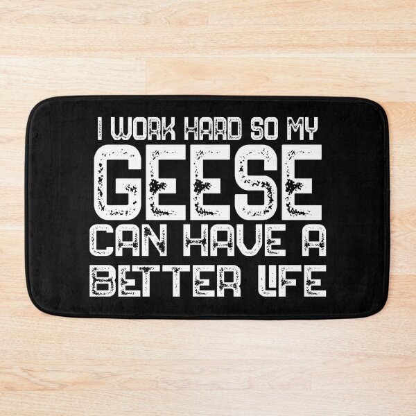Item preview, I Work Hard So My Geese Can Have A Better Life Geese Lover Gift designed and sold by bryannsart.