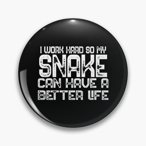 Item preview, I Work Hard So My Snake Can Have A Better Life Snake Lover Gift designed and sold by bryannsart.