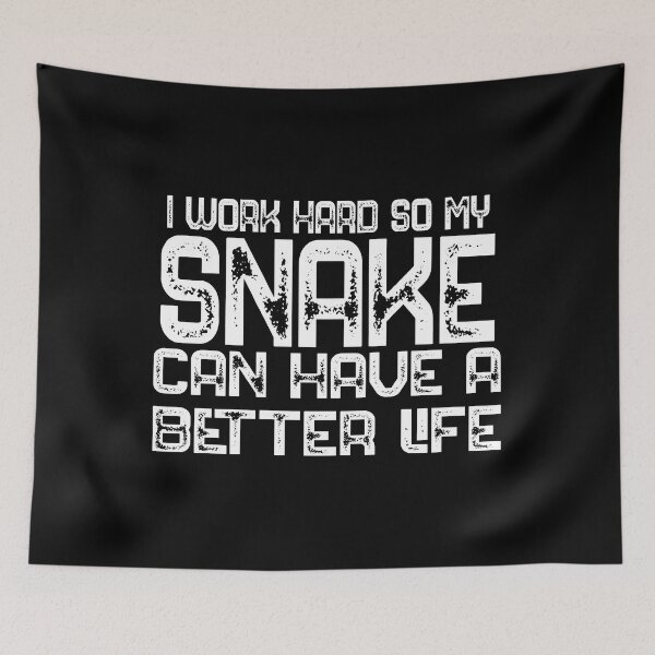 Item preview, I Work Hard So My Snake Can Have A Better Life Snake Lover Gift designed and sold by bryannsart.