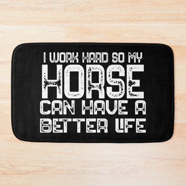 Item preview, I Work Hard So My Horse Can Have A Better Life Horse Lover Gift designed and sold by bryannsart.
