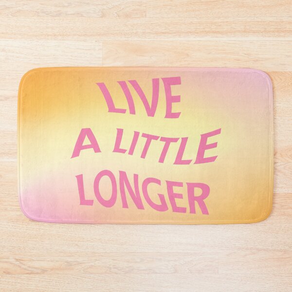 Item preview, Live a little longer designed and sold by MaiZephyr.