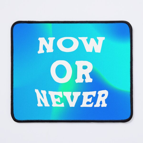 Item preview, Now or Never designed and sold by MaiZephyr.