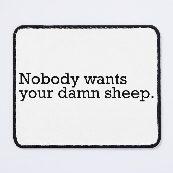 Item preview, Nobody Wants Your Damn Sheep.  - Catan designed and sold by noellesmith22.