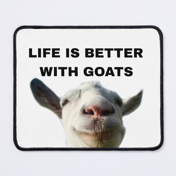 Item preview, Life is better with Goats - Goat Simulator Funny #2 designed and sold by Trendy-Now.