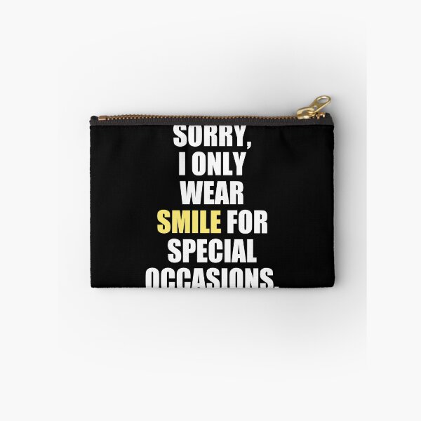 Item preview, Sorry, I Only Wear Smile for Special Occasions  designed and sold by EnzoVectorism.