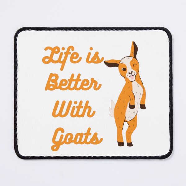 Item preview, Life is better with Goats - Goat Simulator Funny #4 designed and sold by Trendy-Now.
