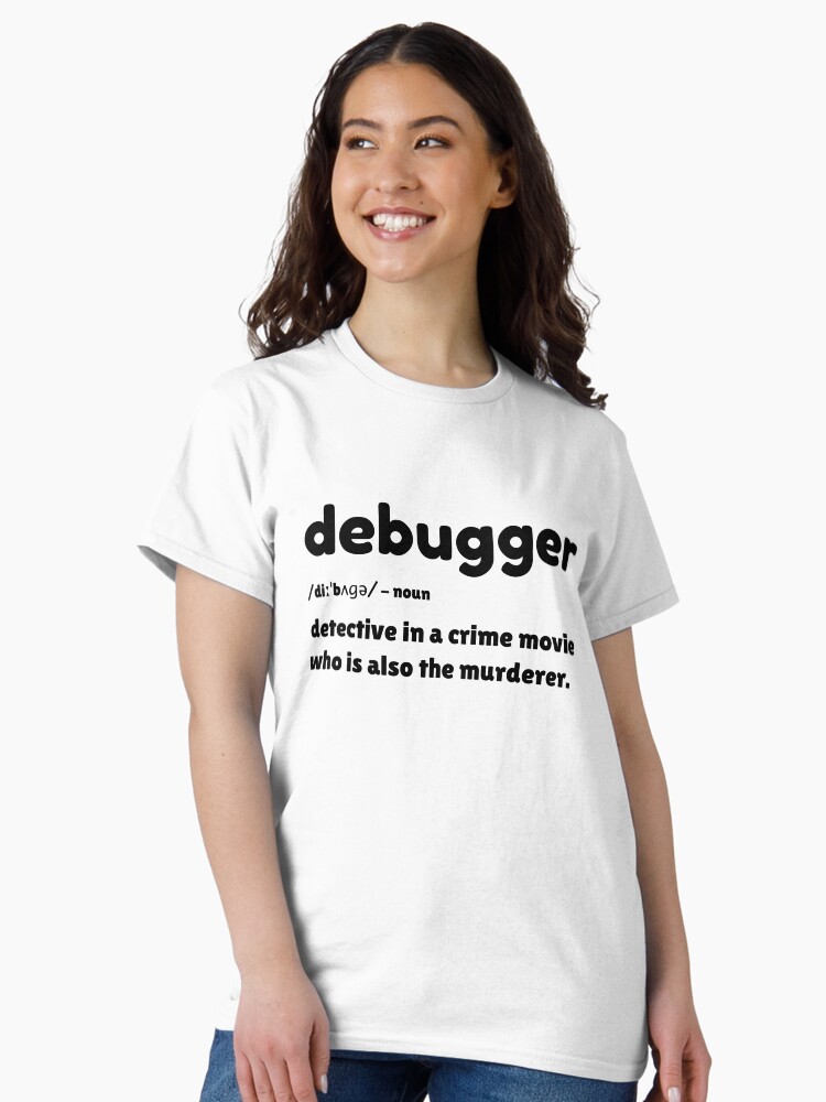 Thumbnail 2 of 7, Classic T-Shirt, Debugger - detective in a crime movie designed and sold by farhanhafeez.
