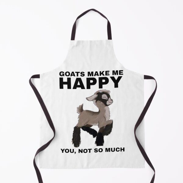 Item preview, Goats Make Me Happy, You Not So Much - Goat Simulator Funny designed and sold by Trendy-Now.