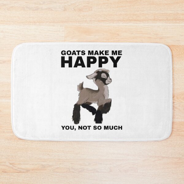 Item preview, Goats Make Me Happy, You Not So Much - Goat Simulator Funny  designed and sold by Trendy-Now.