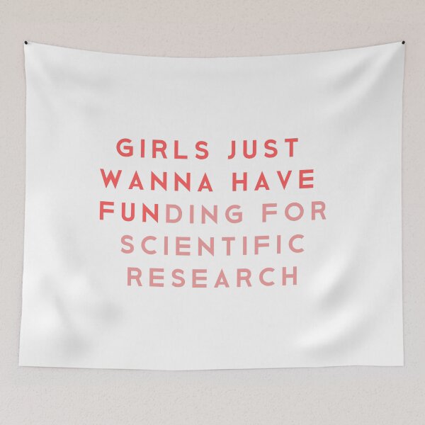 Item preview, Girls Just Wanna Have Funding For Scientific Research, Steminist, PhD designed and sold by looktor.