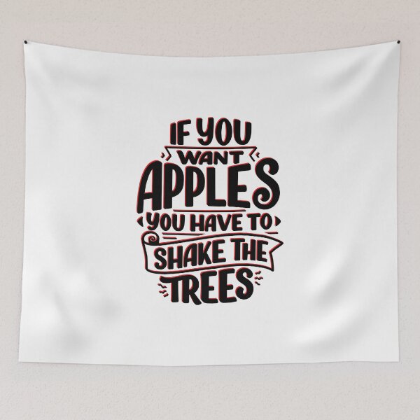 Item preview, If you want apples you have to shake the trees designed and sold by Calliope ❤️.