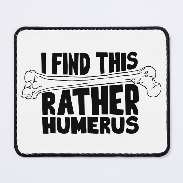Item preview, I Find This Rather Humerus designed and sold by OUSSART ⭐⭐⭐⭐⭐.