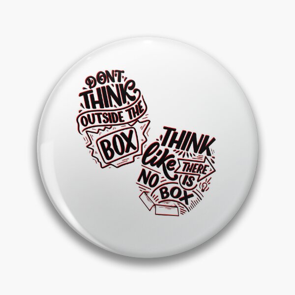 Item preview, Don't think outside the box, think like there in no box designed and sold by Calliope ❤️.