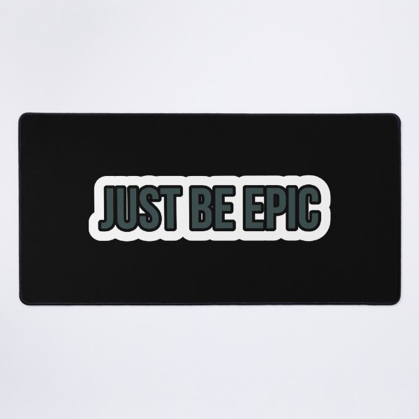 Item preview, Just be epic designed and sold by Laura-stbr.