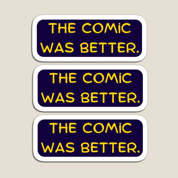 Item preview, The Comic was Better designed and sold by bayan-mssa.