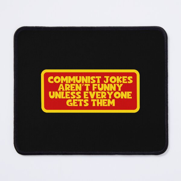 Item preview, Communist Jokes Aren't Funny Unless Everyone Gets Them - Communism designed and sold by JourneyCreative.
