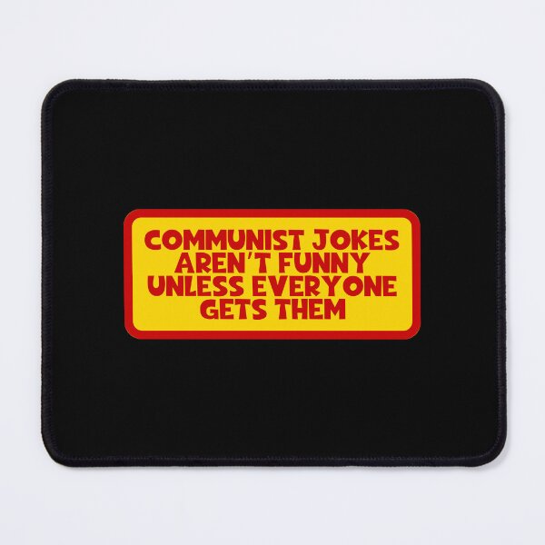 Item preview, Communist Jokes Aren't Funny Unless Everyone Gets Them - Communism designed and sold by JourneyCreative.
