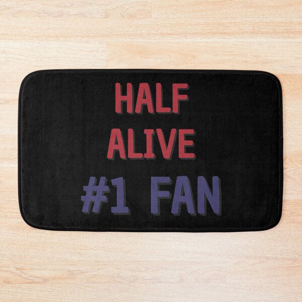 Item preview, Half Alive - #1 Fan designed and sold by Rybariuns.