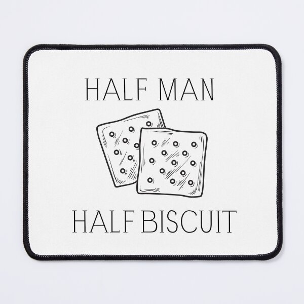 Item preview, "HALF MAN HALF BISCUIT" quote (3) designed and sold by FunnyBunny110.