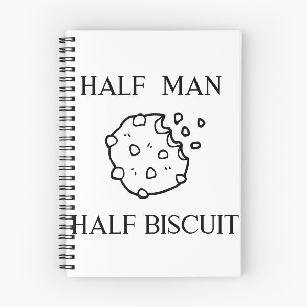 Item preview, "HALF MAN HALF BISCUIT" quote (5) designed and sold by FunnyBunny110.