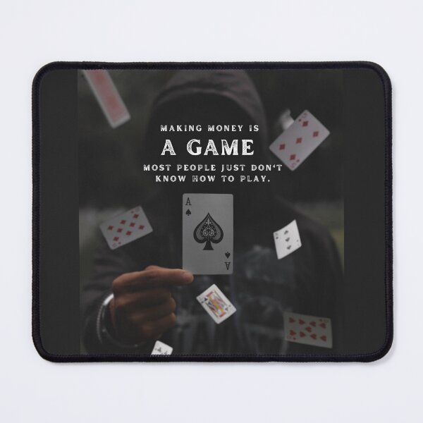 Item preview, Ace of Spades, Making Money is a Game, Motivational Quote designed and sold by hiunlimit.