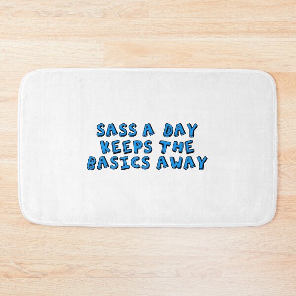 Item preview, Sass a Day Keeps the Basics Away designed and sold by Enhance  Imagination.