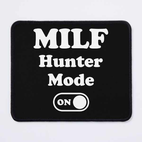 Item preview, MILF Hunter Mode On designed and sold by PapaBujuGaming.