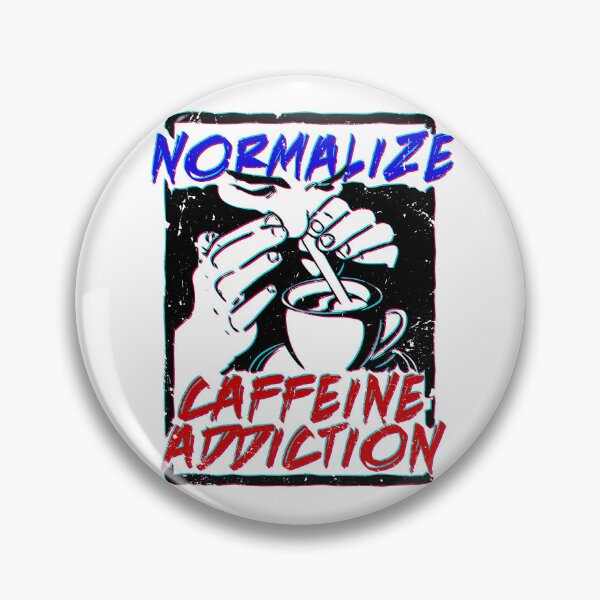 Item preview, Normalize Caffeine Addiction designed and sold by PapaBujuGaming.