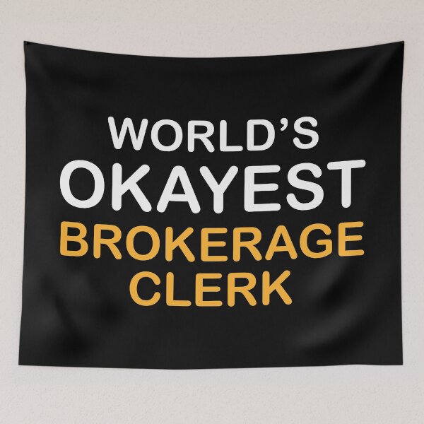 Item preview, Witty Brokerage Clerk  designed and sold by NestaReign.