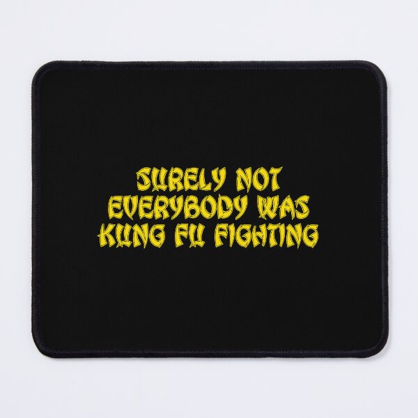 Item preview, Surely Not Everybody Was Kung Fu Fighting - Martial Arts designed and sold by JourneyCreative.