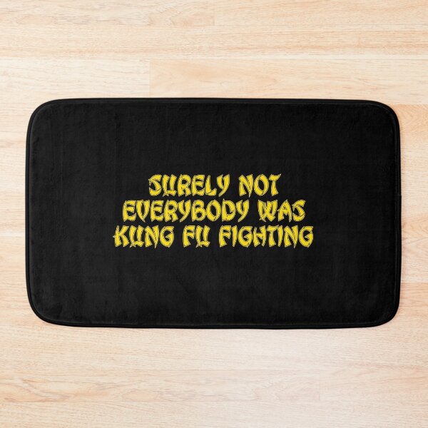 Item preview, Surely Not Everybody Was Kung Fu Fighting - Martial Arts designed and sold by JourneyCreative.