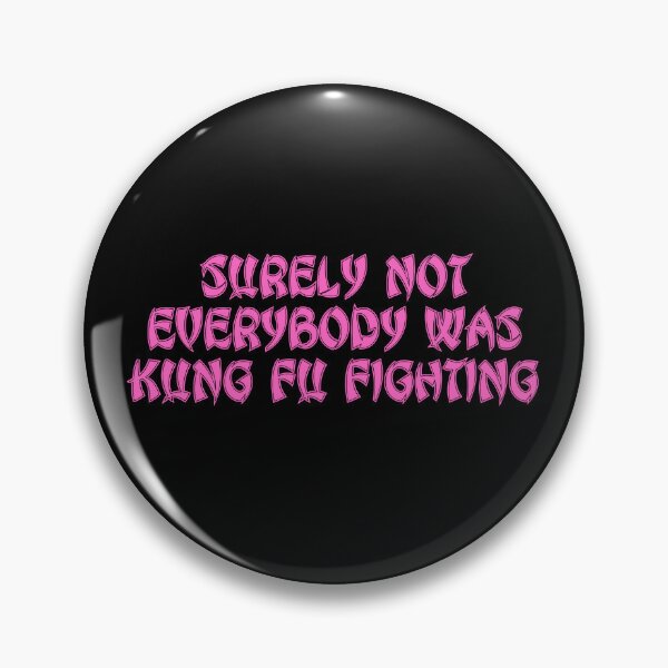 Item preview, Surely Not Everybody Was Kung Fu Fighting - Martial Arts designed and sold by JourneyCreative.