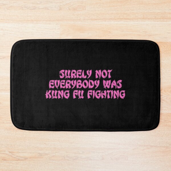 Item preview, Surely Not Everybody Was Kung Fu Fighting - Martial Arts designed and sold by JourneyCreative.