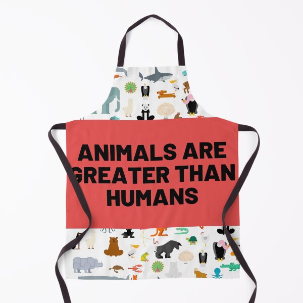 Item preview, Animals are Greater than Humans designed and sold by Merigold.