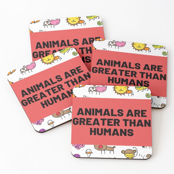 Item preview, Animals are Greater than Humans designed and sold by Merigold.