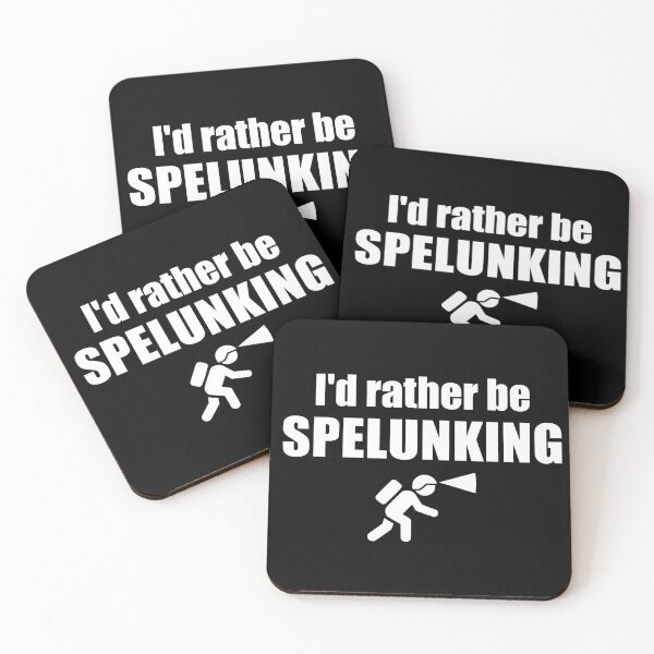 Item preview, I'd Rather Be Spelunking designed and sold by Esskay Designs.