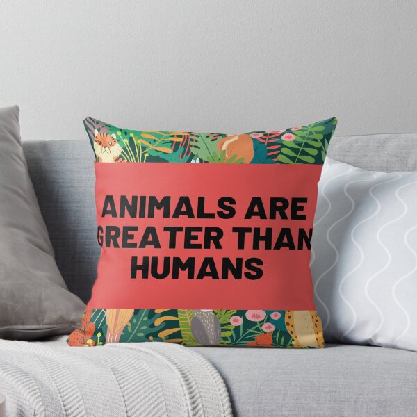 Item preview, Animals are Greater than Humans designed and sold by Merigold.