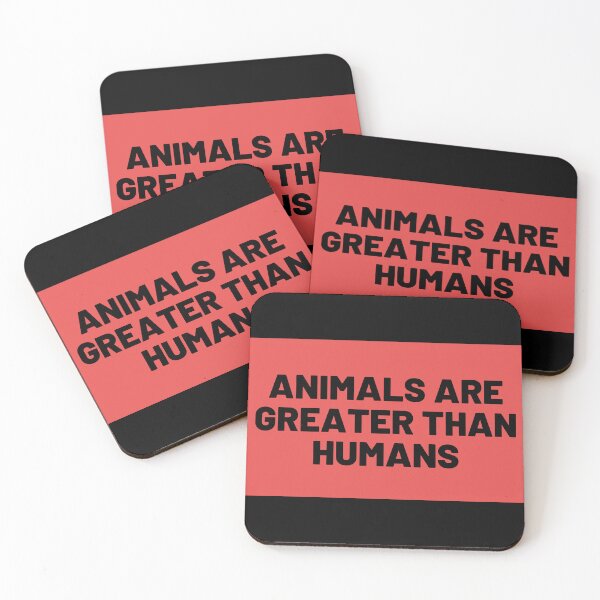 Item preview, Animals are Greater than Humans designed and sold by Merigold.