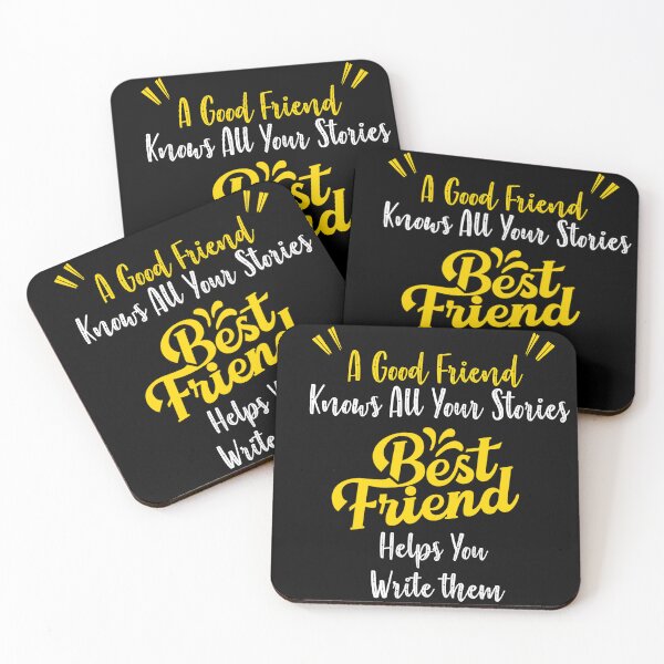 Item preview, A good friend knows all your stories a best friend helps you write them designed and sold by Huddy-clothes.