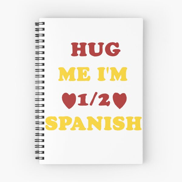 Item preview, Hug me I'm 1/2 Spanish  designed and sold by gaiadesanctis.