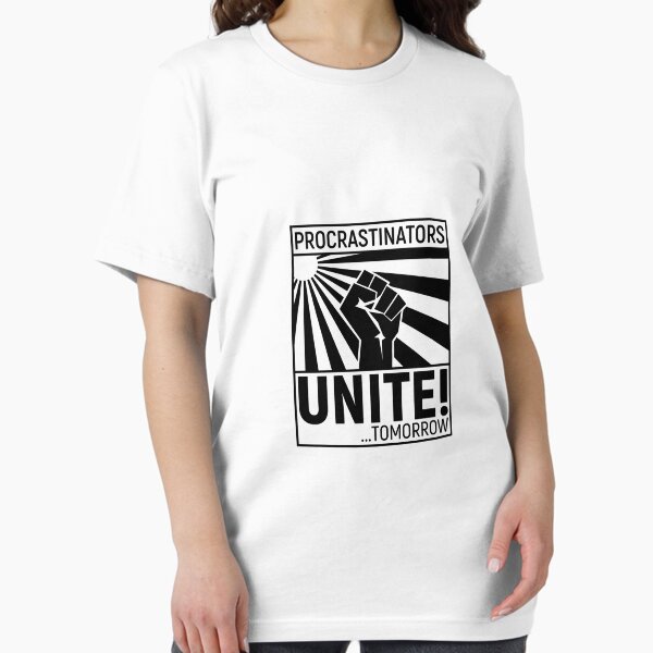Procrastinators unite! Essential T-Shirt