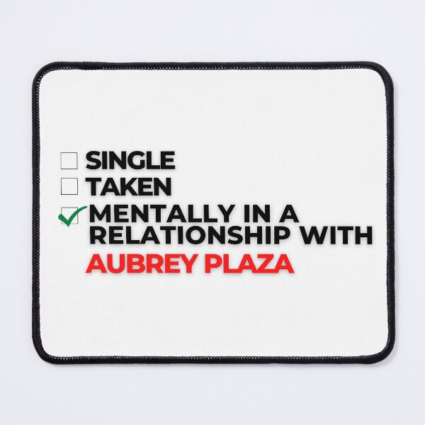 Item preview, Mentally In A Relationship With Aubrey Plaza designed and sold by Itsheartshop.