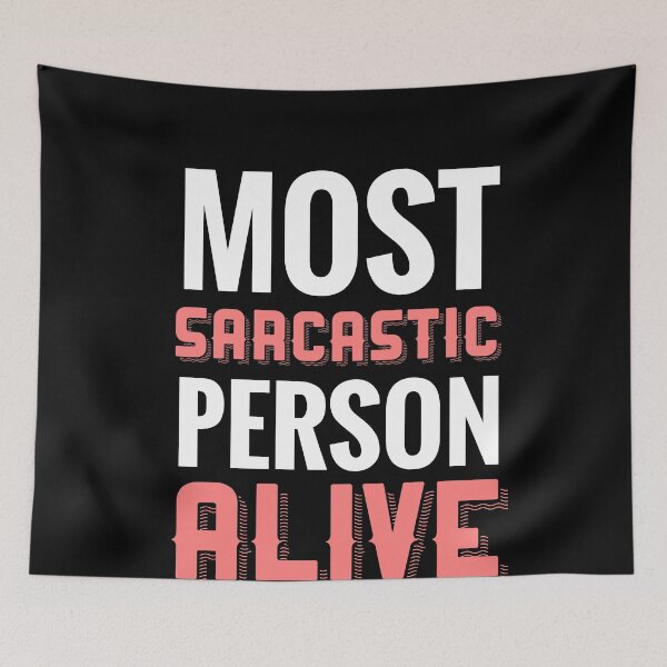 Item preview, Most Sarcastic Person Alive : Sarcasm Quote designed and sold by EnzoVectorism.
