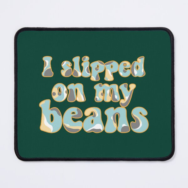 Item preview, I Slipped On My Bean designed and sold by malconerh.