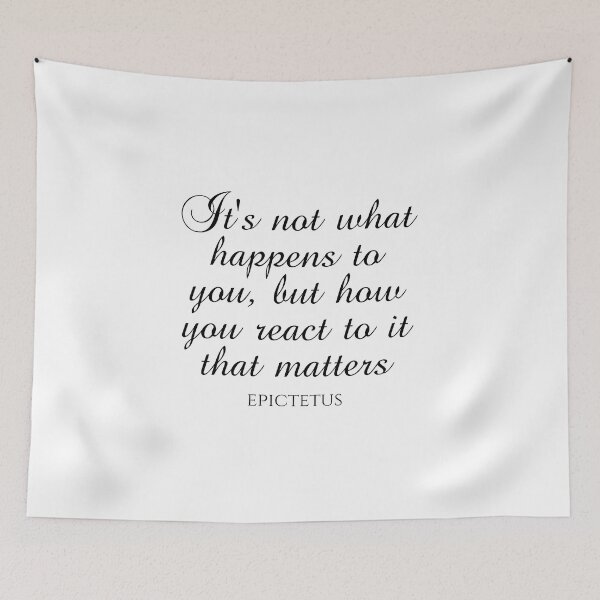 Item preview, It's Not What Happens To You But How You React To It That Matters - Epictetus - Philosophy designed and sold by PhiloJourney.