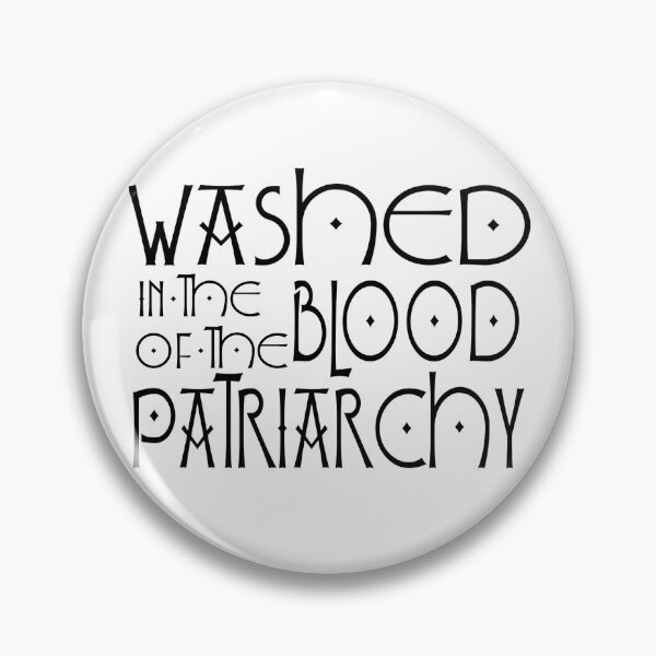 Item preview, Washed In The Blood Of The Patriarchy (Reverse Colour) designed and sold by Sister Jo Bangles.