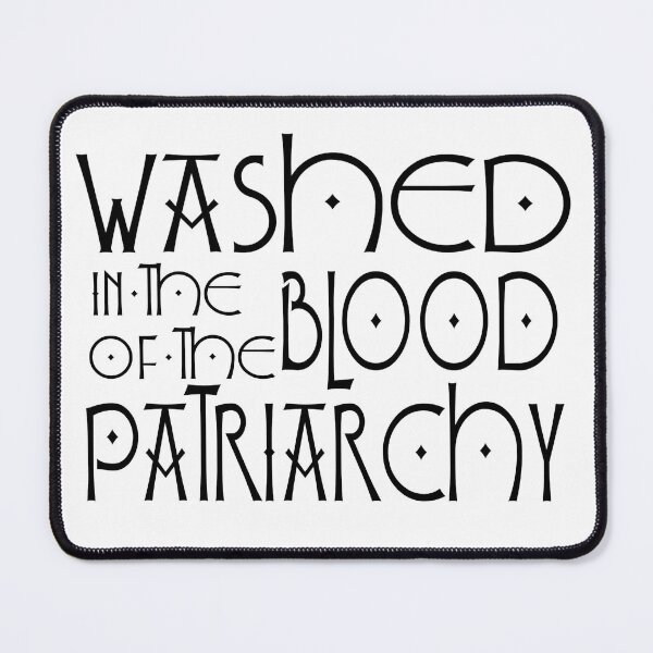 Item preview, Washed In The Blood Of The Patriarchy (Reverse Colour) designed and sold by Sister Jo Bangles.