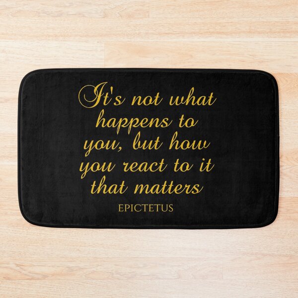 Item preview, It's Not What Happens To You But How You React To It That Matters - Epictetus - Philosophy designed and sold by PhiloJourney.
